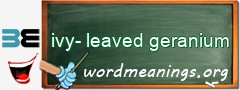 WordMeaning blackboard for ivy-leaved geranium